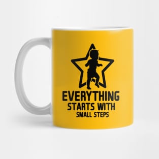 Everything Starts with Small Steps Mug